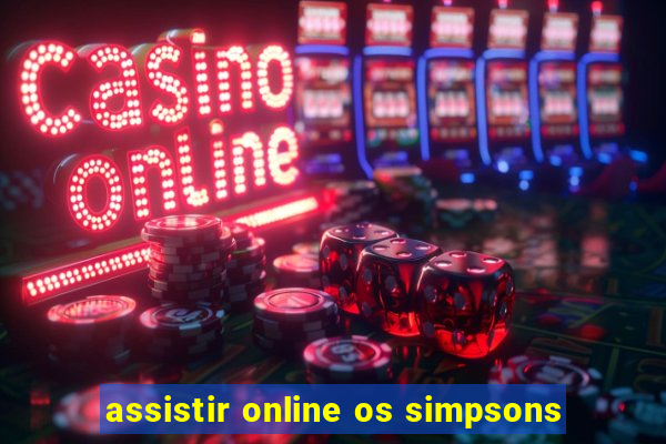 assistir online os simpsons